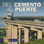 del Cemento al Puente = From Cement to Bridge
