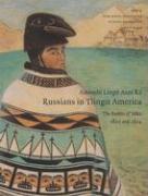 Anooshi Lingit Aani Ka / Russians in Tlingit America