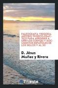 Paleografia Visigoda, método téorico-practico para aprender a leer los codices y documentos españoles de los siglos V al XII