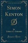 Simon Kenton (Classic Reprint)