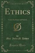 Ethics: Stories for Home and School (Classic Reprint)