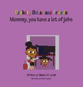 Mommy, Has Lots of jobs