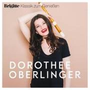 Brigitte Klassik zum Genieáen: Dorothee Oberlinger