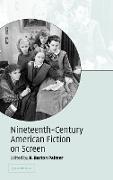 Nineteenth-Century American Fiction on Screen