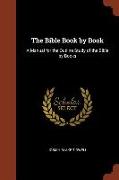 The Bible Book by Book: A Manual for the Outline Study of the Bible by Books