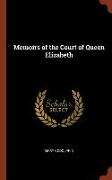 Memoirs of the Court of Queen Elizabeth