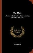 The Mule: A Treatise on the Breeding, Training, and Uses to Which He May Be Put