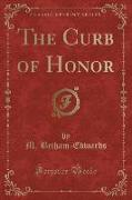 The Curb of Honor (Classic Reprint)