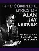 The Complete Lyrics of Alan Jay Lerner