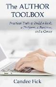 The Author Toolbox: Practical Tools to Build a Book, a Platform, a Business, and a Career