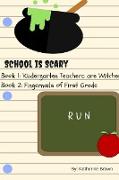 School Is Scary - Book 1 & Book 2