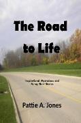 The Road to Life