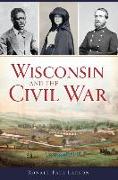 Wisconsin and the Civil War