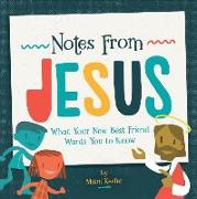 Notes from Jesus: What Your New Best Friend Wants You to Know