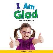 I Am Glad: The Sound of Gl