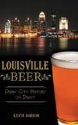 Louisville Beer: Derby City History on Draft