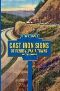 Cast Iron Signs of Pennsylvania Towns and Other Landmarks