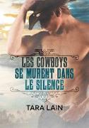 Les Cowboys Se Murent Dans Le Silence