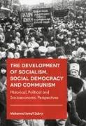 The Development of Socialism, Social Democracy and Communism: Historical, Political and Socioeconomic Perspectives