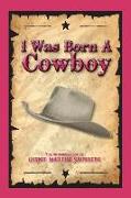 I Was Born a Cowboy