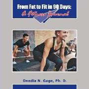 From Fat to Fit in 90 Days: A Fitness Journal