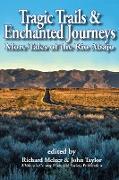 Tragic Trails & Enchanted Journeys