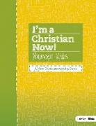 I'm a Christian Now! - Younger Kids Activity Book