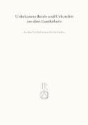Unbekannte Briefe und Urkunden aus dem Goethekreis