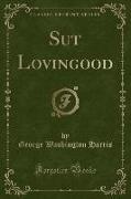 Sut Lovingood (Classic Reprint)