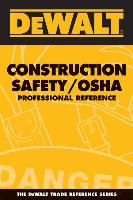 Dewalt Construction Safety/OSHA Professional Reference