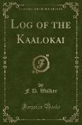 Log of the Kaalokai (Classic Reprint)