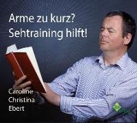 Arme zu kurz? Sehtraining hilft!