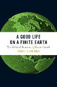 A Good Life on a Finite Earth