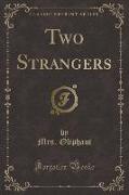 Two Strangers (Classic Reprint)