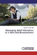 Managing Adult Education in a Semi Arid Environment
