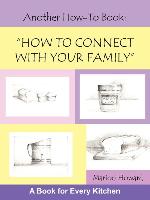 Another How-To Book: How to Connect with Your Family