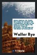 Pedes Finium: Or, Fines, Relating to County of Cambridge, Levied in the King's Court from the Seventh Year of Richard I. to the End