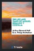 The Life and Times of Miguel Hidalgo y Costilla