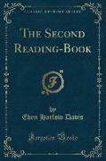 The Second Reading-Book (Classic Reprint)
