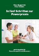 In fünf Schritten zur Powerpraxis