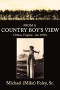 From a Country Boy's View: Clifton, Virginia - The 1950's