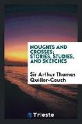 Noughts and Crosses, Stories, Studies, and Sketches