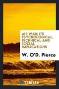 Air War, Its Psychological, Technical and Social Implications