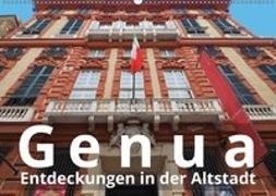 Genua, Entdeckungen in der Altstadt (Wandkalender 2018 DIN A2 quer)