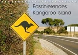 Faszinierendes Kangaroo Island (Tischkalender 2018 DIN A5 quer)