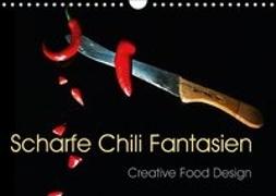 Scharfe Chili Fantasien - Creative Food Design (Wandkalender 2018 DIN A4 quer)