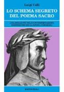 Lo schema segreto del poema sacro. Una delle più felici interpretazioni esoteriche della «Divina Commedia»