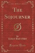 The Sojourner (Classic Reprint)