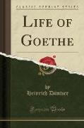 Life of Goethe (Classic Reprint)