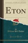 Eton (Classic Reprint)